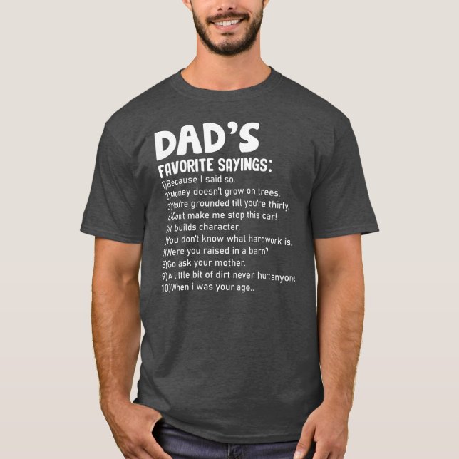 Mens Funny Dad's Favourite Sayings Father's Day  T-Shirt (Front)