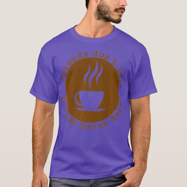 Mens Funny Decaf tshirt Coffee Lover Gift Funny (Front)