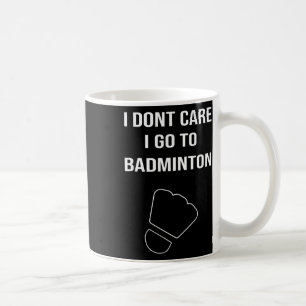 Mens Funny Dminton Gift Shuttle Player Saying Coffee Mug