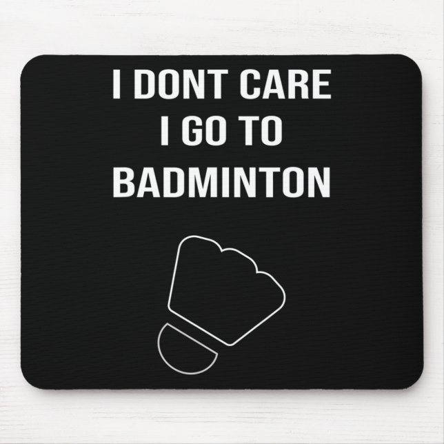 Mens Funny Dminton Gift Shuttle Player Saying  Mouse Pad (Front)