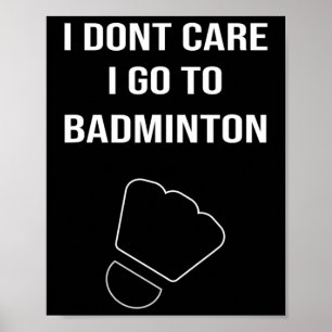 Mens Funny Dminton Gift Shuttle Player Saying Poster