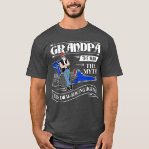 Mens Funny Drag Racing Grandad The Man The Myth T-Shirt