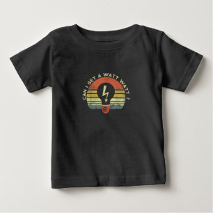 Mens Funny Electrician Gifts Can I Get A Watt Baby T-Shirt