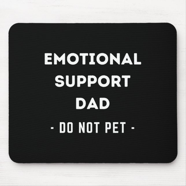 Mens Funny Emotional Support Dad Dog Owner  Mouse Pad (Front)