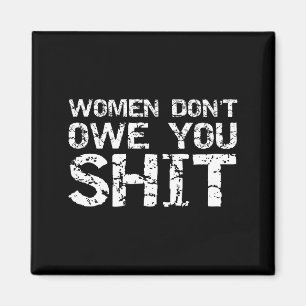 Mens Funny Feminist Quote Feminism Gift Women Don' Magnet