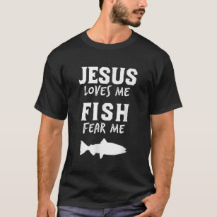 Mens Funny Fishing Jesus Loves Fish Fear Me Christ T-Shirt