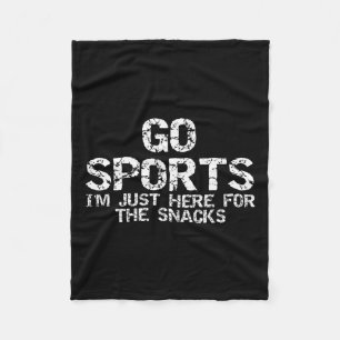 Mens Funny Game Day Quote Go Sports Im Just Here F Fleece Blanket