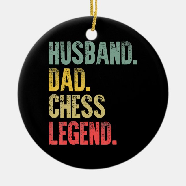 Mens Funny Gift Husband Dad Chess Legend Ceramic Ornament (Front)