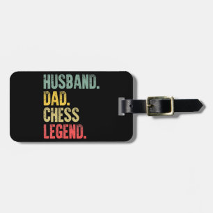 Mens Funny Gift Husband Dad Chess Legend Luggage Tag