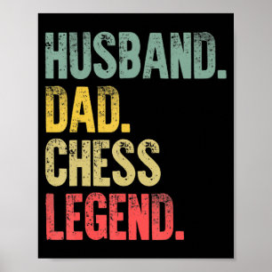 Mens Funny Gift Husband Dad Chess Legend Poster