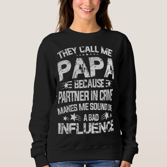 Mens Funny Grandpa They Call Me Papa Partner In Cr Sweatshirt (Front)