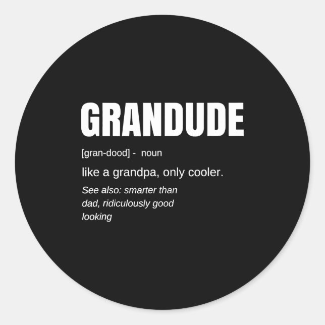Mens Funny Grandude Cool Grandpa Novelty  Classic Round Sticker (Front)