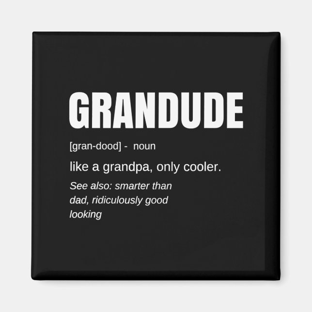 Mens Funny Grandude Cool Grandpa Novelty  Magnet (Front)