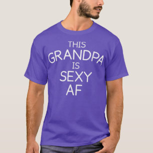 Mens Funny grumpy grandpa , sey AF grandpa T-Shirt