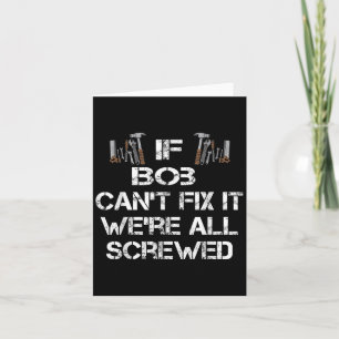 Mens Funny Handyman Quote Personalised Bob Gift Card