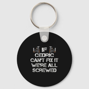 Mens Funny Handyman Quote Personalised Cedric  Key Ring