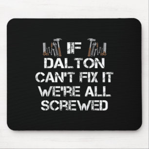 Mens Funny Handyman Quote Personalised Dalton Gift Mouse Pad