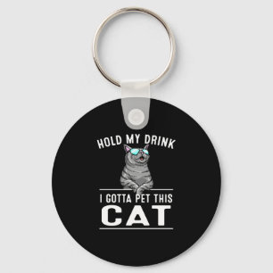 Mens funny hold drink gotta pet this cat gift for key ring