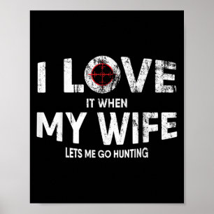 Mens Funny Hunting Quote For Hunters And Dads Poster