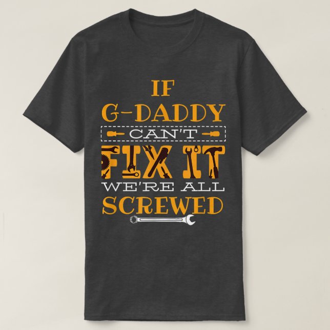 Mens Funny If GDaddy Can't Fi It  Grandfather  T-Shirt (Design Front)