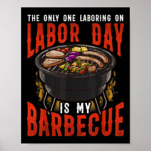 Mens Funny Labour Day Barbecue T Shirt Bbq Party H Poster