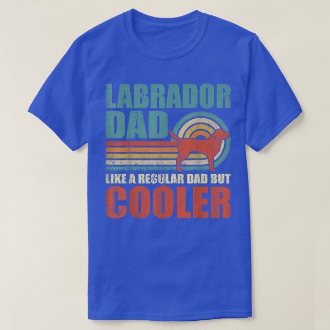 Mens Funny Labrador Dad Like A Regular Dad But Coo T-Shirt (Design Front)