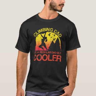 Mens Funny Mountain Climber Father's Day Rock Clim T-Shirt