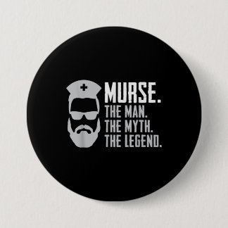 Mens Funny Murse 7.5 Cm Round Badge