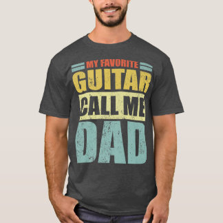 Mens Funny My Favourite Guitar Calls Me Dad Father T-Shirt