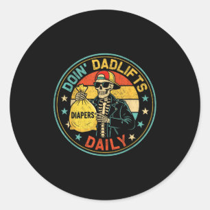Mens Funny New Dad Doin' Dadlifts Daily Men Father Classic Round Sticker