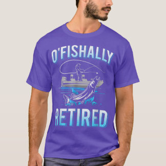 Mens Funny Ofishally Retired Tee for Retired Fishi