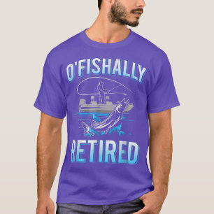 Mens Funny Ofishally Retired Tee For Retired Fishi
