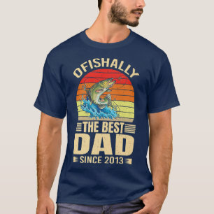 Mens Funny Ofishally The Best Dad Since 2013 Fishe T-Shirt