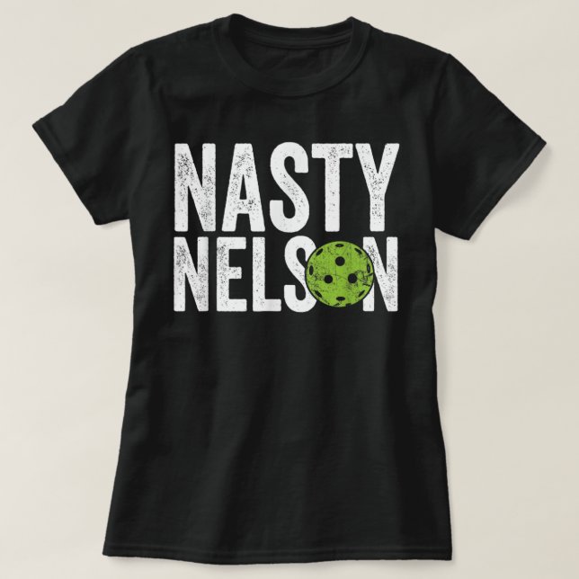 Mens Funny Pickleball Team Clothing - Nasty Nelson T-Shirt (Design Front)