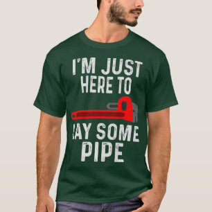 Mens Funny Plumber Gifts For Men Plumbing Lay T-Shirt