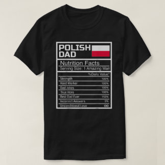 Mens Funny Polish Dad Nutritional Facts Fathers Da T-Shirt