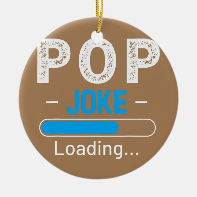 Mens Funny POP Joke Loading Daddy Fathers Day Ceramic Ornament (Front)