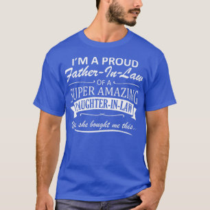 Mens Funny Proud Father in Law Dad Fathers Day Chr T-Shirt