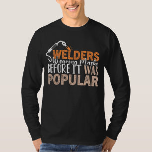 Mens Funny Proud Welders Worker Weld Welding Dad & T-Shirt