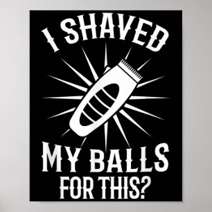Mens Funny Shaved My Sarcastic Offensive Quote Poster