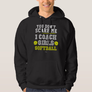 Mens Funny Softball Coach  You Don't Scare Me I Co Hoodie
