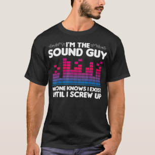 Mens Funny Sound Guy  Gift for technician tee 
