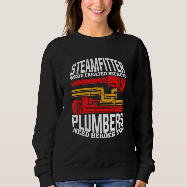 Mens Funny Steamfitter Pipefitter Sweatshirt (Front)