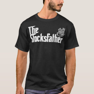 Mens Funny Trader Dad Gift The Stocks Father T-Shirt