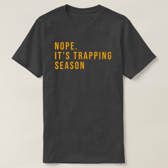 Men's Funny Trapping Shirt Gift for Trappers (Design Front)