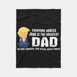 Mens Funny Trump Saying Greatest Dad Quote - John  Fleece Blanket