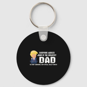 Mens Funny Trump Saying Greatest Dad Quote - John  Key Ring