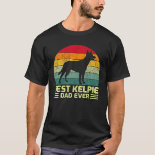 Mens Funny Vintage Best Kelpie Dad Ever Father's D T-Shirt