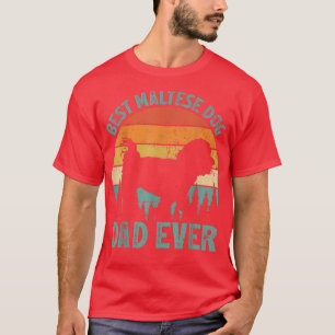 Mens Funny Vintage Best Maltese Dog Dad Ever Fathe T-Shirt