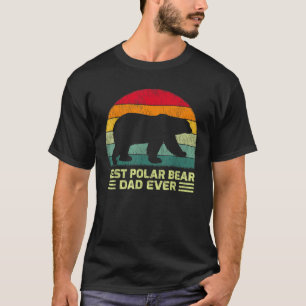 Mens Funny Vintage Best Polar Bear Dad Ever Father T-Shirt